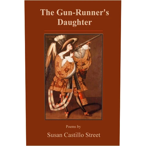 Susan Castillo Street The Gun Runner's Daughter