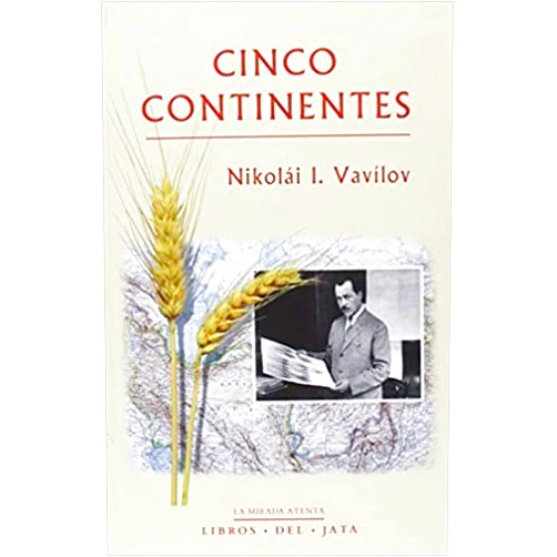 Nikolái I. Vavílov,Maila Lema Quintana,Marta Sánchez-Nieves Fernández Cinco continentes
