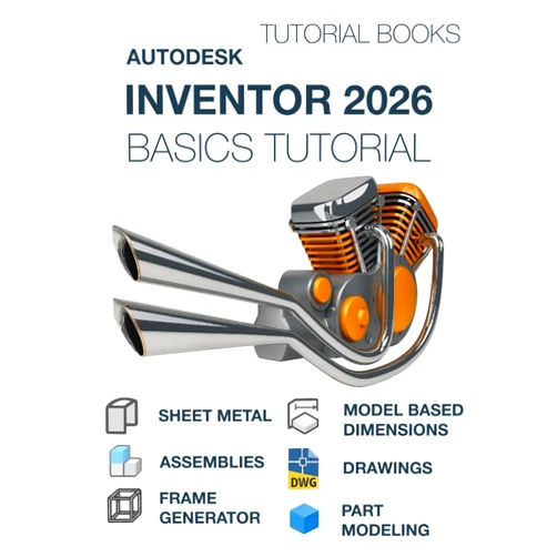 By T Kishore (Author), Tutorial Books (Translator) Autodesk Inventor 2026 Basics Tutorial: Learn the Basics of 3D CAD