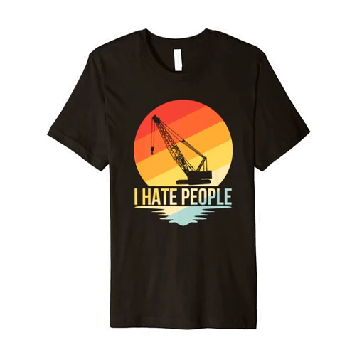 I hate People Crane operator TShirt construction Crane Premium T-Shirt