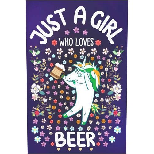 Just A Girl Tribe Just A Girl Who Loves Beer: Beer Lover Notebook for Girls | Cute Drunk Unicorn Journal for Women ( 6