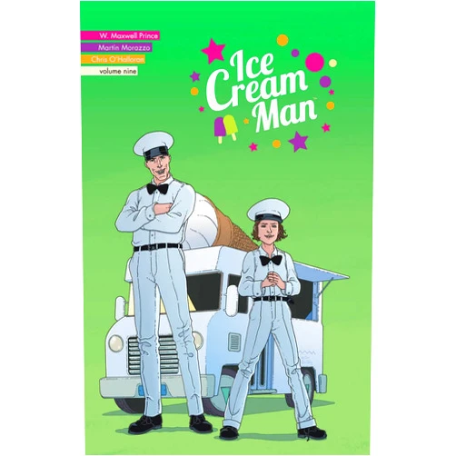 W. Maxwell Prince,Martín Morazzo,Chris O'Halloran Ice Cream Man Volume 9: Heavy Narration