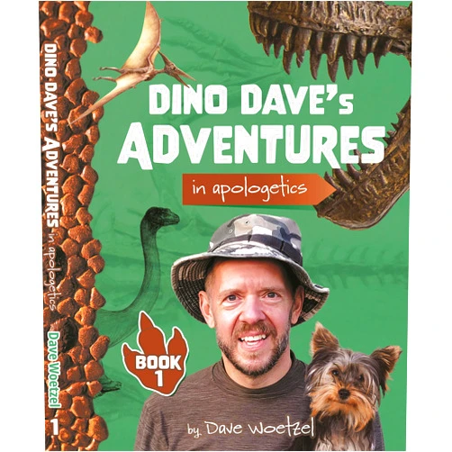 Dave Woetzel Dino Dave's Adventures in Apologetics: Book 1