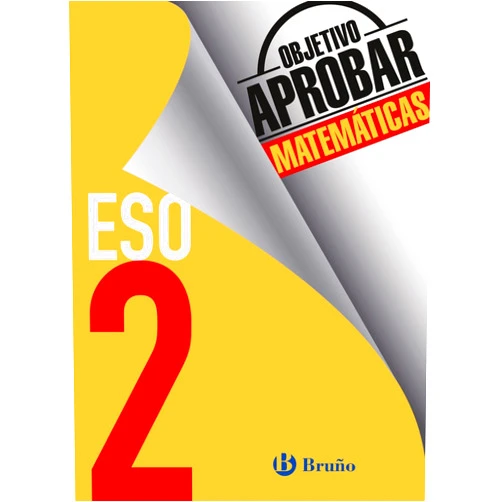 José Ángel Fernández-Cano López,Fernando Arce Llach Objetivo aprobar Matemáticas 2 ESO: Edición 2016
