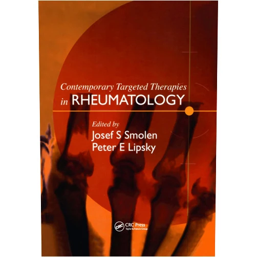 By Josef S. Smolen (Editor), Peter E. Lipsky (Editor) Contemporary Targeted Therapies in Rheumatology