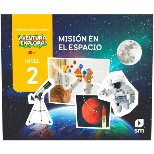 Susana Domínguez,Pilar Menéndez,Maria del Val Moreno Becerril,Alya Mark,Antonio Muñoz,Carolina Temprado Battad,María Cristina Ramos,José María Rubert Pérez,Luján Fernández Méndez,María Agustina Mattar,Marina Gómez Mut,Marta Biel Tres,Marta García,Nuria Hernández,Shutterstock,,Sònia González Misión en el espacio. Nivel 2. Aventura Explora