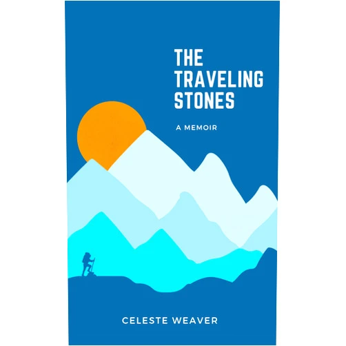 By Celeste Weaver (Author) Format: Kindle Edition The Traveling Stones: A Memoir