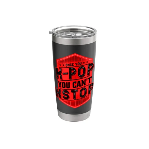Lustige K-Pop Lover Kleidung Once You Kpop You Can't Kstop Korean Korean pop music Stainless Steel Insulated Tumbler