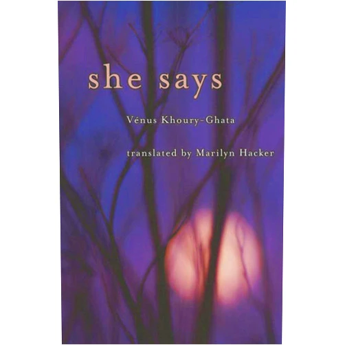 Vénus Khoury-Ghata,Marilyn Hacker She Says: Bilingual Edition (French Edition)