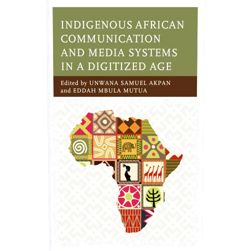 By Unwana Samuel Akpan (Editor, Contributor), Eddah Mbula Mutua (Editor, Contributor), Des Wilson (Foreword), Abayomi Bamidele Adisa (Contributor), Paul Agada (Contributor), Shamilla Amulega (Contributor), Herbert Batta (Contributor), Nnamdi Tobechukwu Ekeanyanwu (Contributor), Isaac Olajide Fadeyi (Contributor), Aloysius Chukwuebuka Ifeanyichukwu (Contributor), Shirley Marang Kekana (Contributor), Kehbuma Langmia (Contributor), Perminus Matiure (Contributor), Almon Moyo (Contributor), Khulekani F. Moyo (Contributor), Richard Muranda (Contributor), Absolom Mutavati (Contributor), Iniobong Courage Nda (Contributor), Paul Obi (Contributor), Abigail Odozi Ogwezzy-Ndisika (Contributor), Henry Chibueze Ogaraku (Contributor), Ihuoma Okorie (Contributor), Oyinloye Oloyede (Contributor), Chuka Onwumechili (Contributor), Akinola Moses Owolabi (Contributor), Ibitayo Samuel Popoola (Contributor), Jerry Rutsate (Contributor), Muhammad Hamisu Sani (Contributor), Bernice Oluwalaanu Sanusi (Contributor) & 26 more Format: Kindle Edition Indigenous African Communication and Media Systems in a Digitized Age