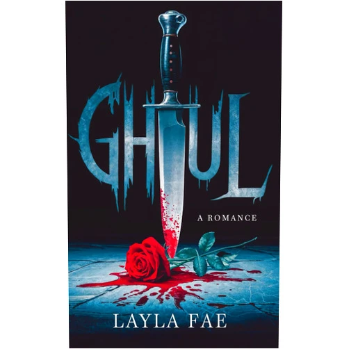Layla Fae GHOUL: A Romance (Dark and Twisted)