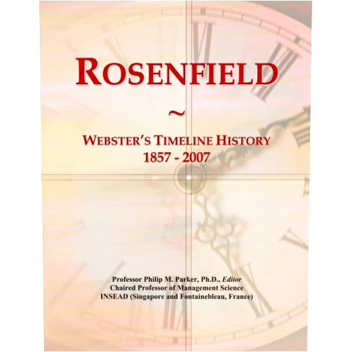By Philip M. Parker (Author) Rosenfield: Webster's Timeline History, 1857 - 2007