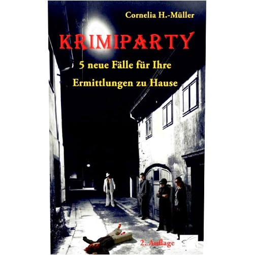 Cornelia H -Müller Krimiparty: Neuer Spaß mit Mitspiel-Krimis! (German Edition)