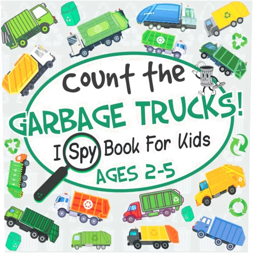 Spying time Count The Garbage Trucks! I Spy Book for Kids Ages 2-5 (Garbage Truck Book for Kids): Garbage and Trash Truck Fun Picture Puzzle Book for Kids ... Little Eye Garbage Trucks | Search and Find