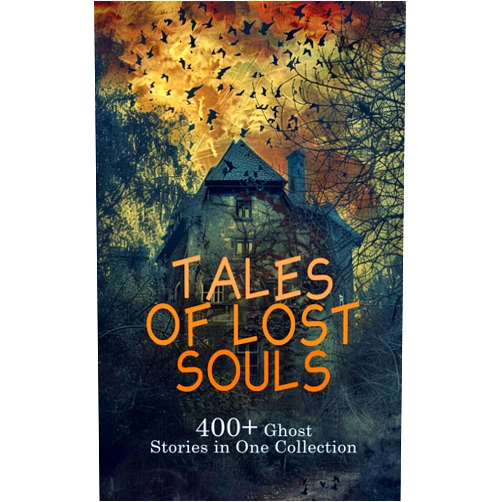 George MacDonald,Charles Brockden Brown,Henry James,Horace Walpole,Frederick Marryat,Washington Irving,H. P. Lovecraft,Louisa May Alcott,Charles Dickens,Grant Allen,Mayne Reid,Francis Marion Crawford,Oscar Wilde,Emily Brontë,Friedrich Schiller,Robert Louis Stevenson,Gaston Leroux,Algernon Blackwood,William Hope Hodgson,Ann Ward Radcliffe,G. P. R. James,Joseph Sheridan Le Fanu,Gertrude Linnell,William Thomas Linskill,Lafcadio Hearn,George Sand,Catherine Crowe,E. G. Swain,Talbot Baines Reed,Mrs. Oliphant,Edgar Wallace,Vernon Lee,Arthur Quiller-Couch,D. H. Lawrence,Elizabeth Stuart Phelps,H. G. Wells,Mary Eleanor Wilkins Freeman,Earl H. Reed,B. L. Farjeon,Paul Heyse,Rudyard Kipling,Wilhelm Hauff,Guy Boothby,Frederic Henry Balfour,M. R. James,Emma Dorothy Eliza Nevitte Southworth,F. Britten Austin,Richard Marsh,Mrs. J. H. Riddell,William De Morgan,Arlo Bates,Thomas Nelson Page,E. F. Benson,Henry Johnson Brent,Richard J. Hinton,Leonard Kip,W. T. Stead,Howard Pease,E. Nesbit,Jean Webster,William Ogilvie,Andrew Lang,Carolyn Wells,Edward S. Sorenson,Eliza Parsons,Mary Noailles Murfree,Rafael Sabatini,Mrs. Molesworth,May Sinclair,S. Baring-Gould,Dorothy Scarborough,Richard Middleton,Weymer Jay Mills,Lanoe Falconer,Nathaniel Hawthorne Tales of Lost Souls: 400+ Ghost Stories in One Collection: To Be Read at Dusk, Madam Crowl's Ghost, A Phantom Lover, Lilith, The Abbot's Ghost, The Castle of Otranto