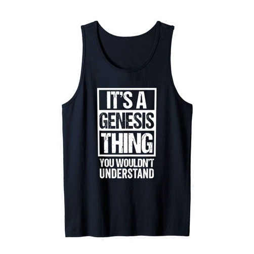 Funny Forename Gift Ideas for My Friend Genesis It's A Genesis Thing You Wouldn't Understand Tank Top