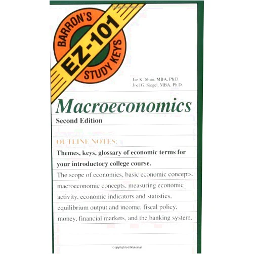 Jae K. Shim Ph.D.,Joel G. Siegel Ph.D. Macroeconomics (EZ-101 Study Keys)
