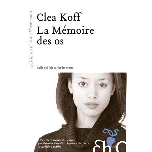French Edition by Clea Koff (Author), Delphine Chevalier (Translator), Raymond Clarinard (Translator), Isabelle Taudière (Translator) & 1 more Format: Kindle Edition La mémoire des os (French Edition)
