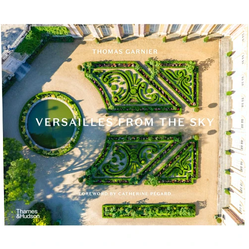 By Thomas Garnier (Author), Catherine Pégard (Foreword) Versailles from the Sky