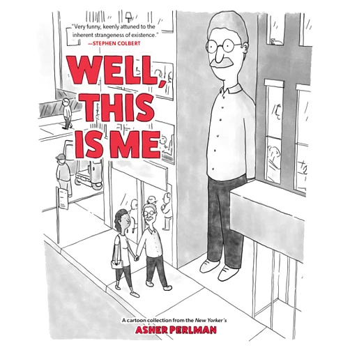 By Asher Perlman (Author) Well, This Is Me: A Cartoon Collection from the New Yorker's Asher Perlman