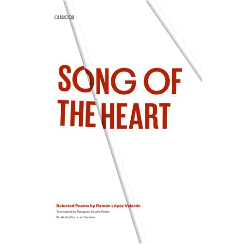 By Ramón López Velarde (Author), Juan Soriano (Illustrator), Margaret Sayers Peden (Translator) & 0 more Format: Kindle Edition Song of the Heart: Selected Poems by Ramón López Velarde