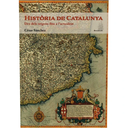 Cèsar Sànchez Història de Catalunya: Des dels orígens fins a l'actualitat (Història de la societat) (Catalan Edition)