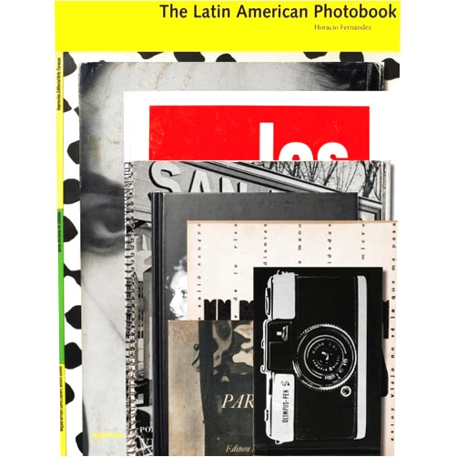 Horacio Fernández The Latin American Photobook