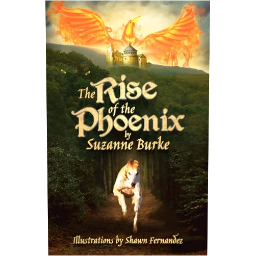 Suzanne Burke,Shawn Fernandez The Rise of the Phoenix: Adventures in Medieval Europe (Greyhound Stories)