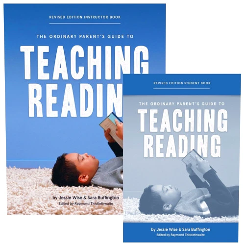 Jessie Wise,Sara Buffington,Raymond Thistlethwaite,Susan Wise Bauer The Ordinary Parent's Guide to Teaching Reading, Revised Edition Bundle