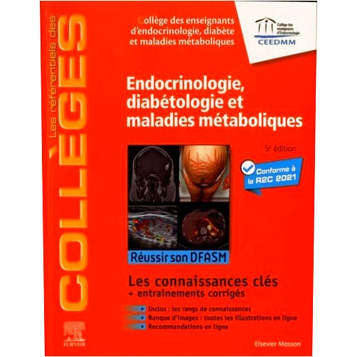 Collège des enseignants d'endocrinologie diabète et maladies métaboliques Endocrinologie, diabétologie et maladies métaboliques: Réussir son DFASM - Connaissances clés