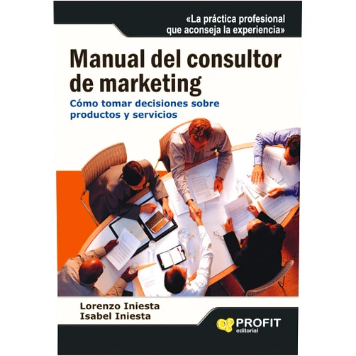Spanish Edition by Lorenzo Iniesta Collaut (Author) Format: Kindle Edition MANUAL DEL CONSULTOR DE MARKETING: Cómo tomar decisiones sobre productos y servicios (Spanish Edition)