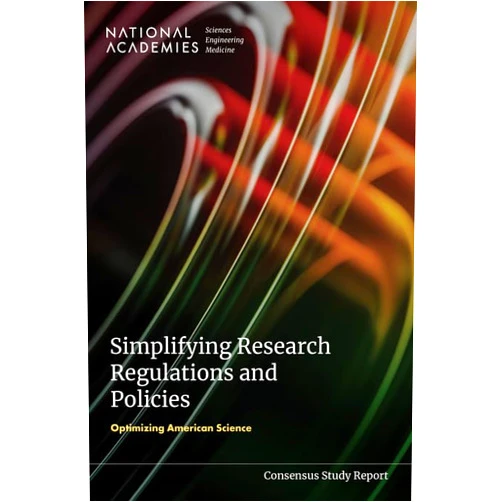 By and Medicine National Academies of Sciences, Engineering (Author), Policy and Global Affairs (Author), and Public Policy Committee on Science, Engineering, Medicine (Author), Committee on Improving Regulatory Efficiency and Reducing Administrative Workload to Strengthen Competitiveness and Productivity of U.S. Research (Author), Katie Wullert (Editor), Andr Porter (Editor), Alex Helman (Editor), Alan Leshner (Editor) & 6 more Simplifying Research Regulations and Policies: Optimizing American Science