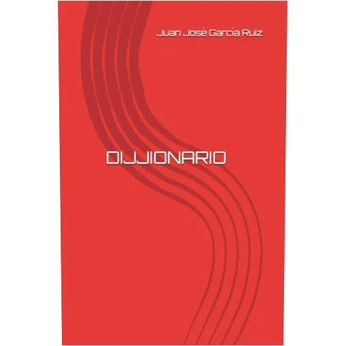 Spanish Edition by Juan José García Ruiz (Author) DIJJIONARIO (Spanish Edition)