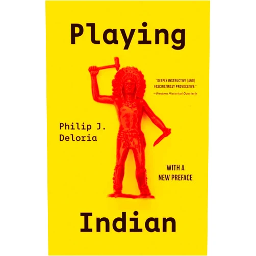 Philip J. Deloria Playing Indian (Yale Historical Publications Series)