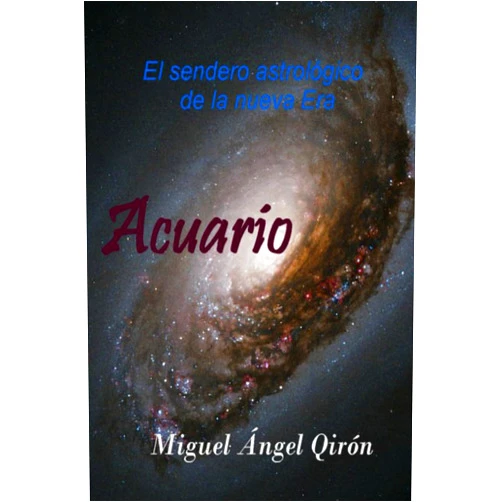 Sr. Miguel Ángel Qirón El Sendero astrológico de la Nueva Era (Spanish Edition)