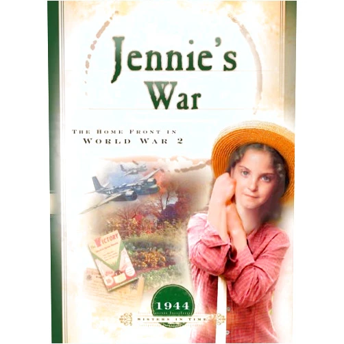 Bonnie Hinman Jennie's War: The Home Front in World War II (1944) (Sisters in Time #23)