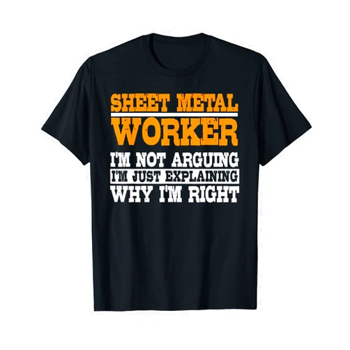 Sheet Metal Worker Smith Apparel Sheet Metal Worker Not Arguing Blacksmith Metalworking Smith T-Shirt