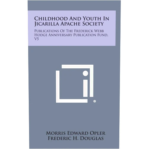 By Morris Edward Opler (Author), Frederic H Douglas (Editor), A V Kidder (Editor) & 0 more Childhood and Youth in Jicarilla Apache Society: Publications of the Frederick Webb Hodge Anniversary Publication Fund, V5