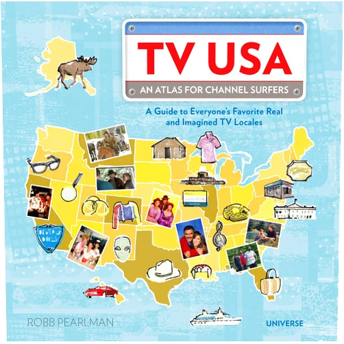 Robb Pearlman,Kavel Rafferty,Frank Decaro TV USA: An Atlas for Channel Surfers