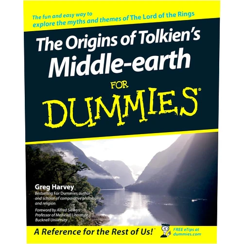 Greg Harvey The Origins of Tolkien's Middle-earth For Dummies