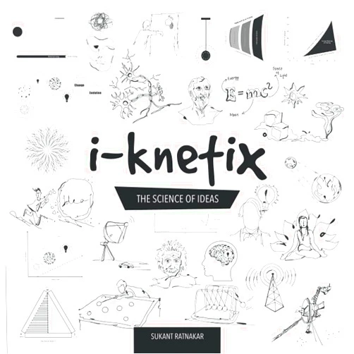 Sukant Ratnakar,Ajay Singh,Raaghavi Senthil,Jovial Jasmine I-Knetix: The science of ideas (Evangers)