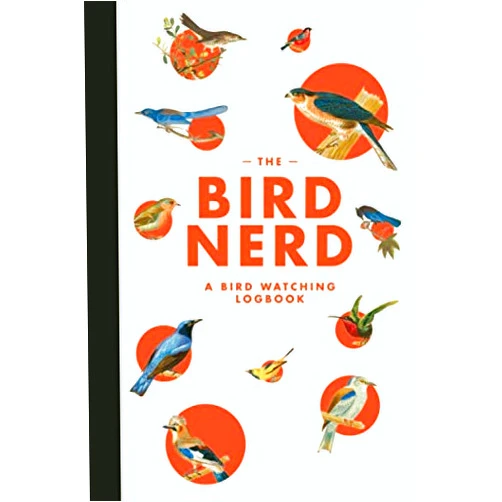 Bits and Books Design Co. The Bird Nerd: A Bird Watching Logbook: A Bird Watching Journal for Birders & Bird Watchers (Oriole Orange Cover)