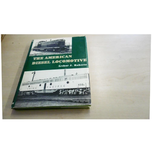 By Arthur J Roberts (Author) The American diesel locomotive