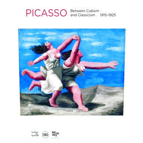 Olivier Berggruen,Pablo Picasso,Cécile Godefroy,Valentina Moncada,Anunciata Von Liechtenstein,Silva Loreti,Sarah Woodcock Pablo Picasso: Between Cubism and Neoclassicism: 1915–1925