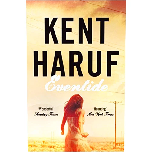 By Kent Haruf (Author) Eventide (Plainsong 2) by Kent Haruf (2013-04-11)