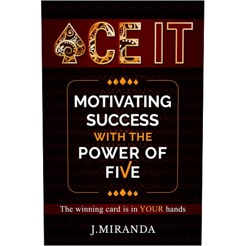 By J. Miranda (Author), iMotiv8e Publishing (Author) Format: Kindle Edition Ace It: Motivating Success with the Power of Five