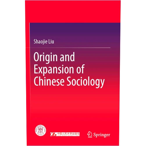 Shaojie Liu Origin and Expansion of Chinese Sociology