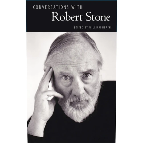By William Heath (Editor) Format: Kindle Edition Conversations with Robert Stone (Literary Conversations Series)