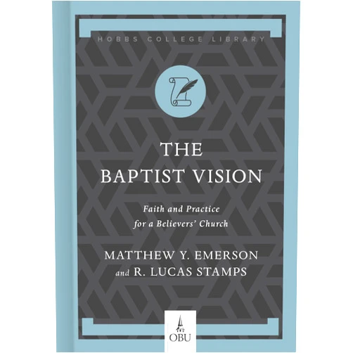 By Matthew Y. Emerson (Author), R. Lucas Stamps (Author), Heath A. Thomas (Editor) & 0 more The Baptist Vision: Faith and Practice for a Believers’ Church (Hobbs College Library)