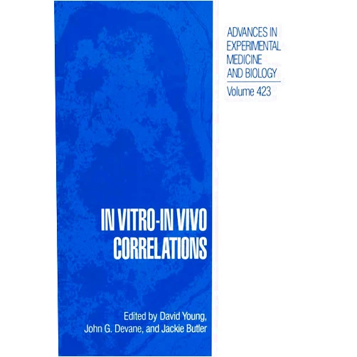 David B. Young; John G. Devane; Jackie Butler (Editors) In Vitro-In Vivo Correlations (Advances in Experimental Medicine & Biology)